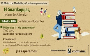 El guardagujas, título 106 de Palabras Rodantes, se presentará este miércoles en el Parque Explora