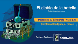 Este miércoles, 20 de febrero, se presentará El diablo de la botella, título 99 de Palabras Rodantes