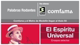 ESTE MIÉRCOLES SE PRESENTA EL TÍTULO 93 DE PALABRAS RODANTES: EL ESPÍRITU UNIVERSAL, ESCRITO POR ALFONSO REYES