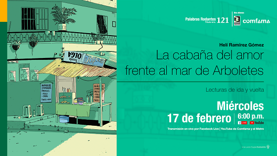 Víctor Gaviria, Yesica Prado y David Herrera conversan en el lanzamiento de “La cabaña del amor frente al mar de Arboletes”, de Helí Ramírez, título 121 de la colección Palabras Rodantes Víctor Gaviria, Yesica Prado y David Herrera conversan en el lanzamiento de “La cabaña del amor frente al mar de Arboletes”, de Helí Ramírez, título 121 de la colección Palabras Rodantes